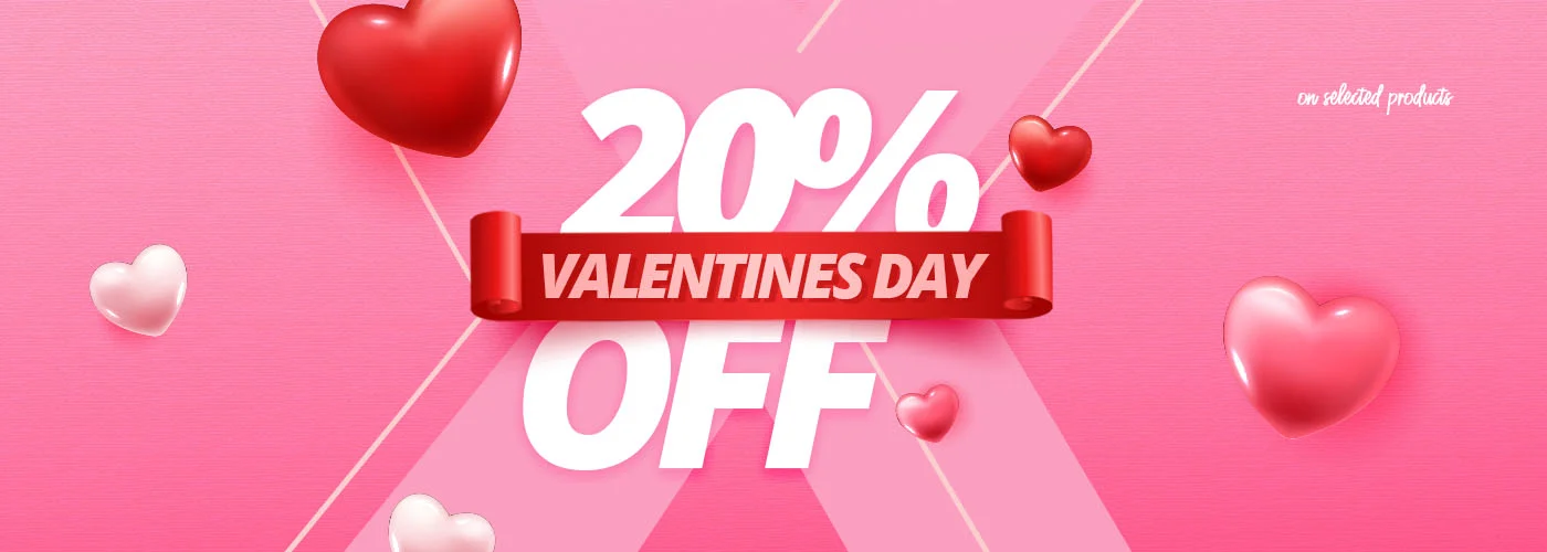 VALENTINES DAY 20% OFF